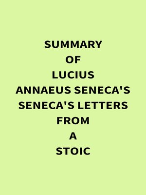 cover image of Summary of Lucius Annaeus Seneca's Seneca's Letters from a Stoic